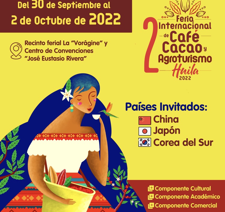 Bienvenidos a la Feria Internacional de Café Cacao y Agroturismo Huila 2022